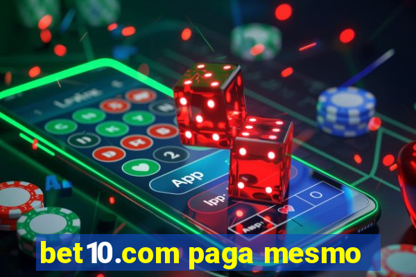 bet10.com paga mesmo